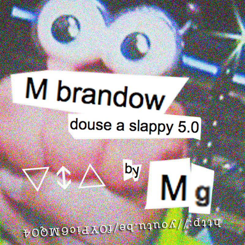 M brandow douse a slappy 5.0 by Mark Gonzales